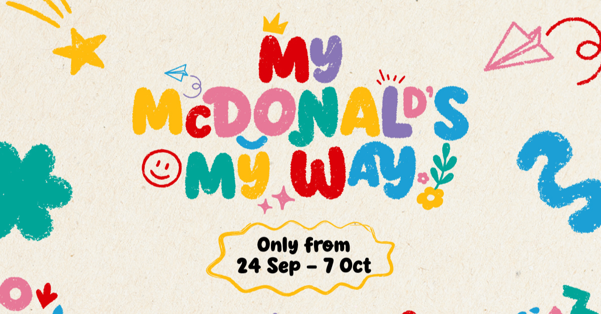My McDonald’s, My Way: Build Your Own Meals & Free Activities at McDonald’s this Children’s Day