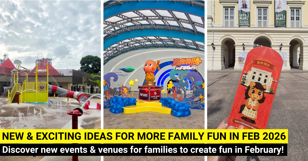 31 New Things For Families To Do In February 2026 In Singapore