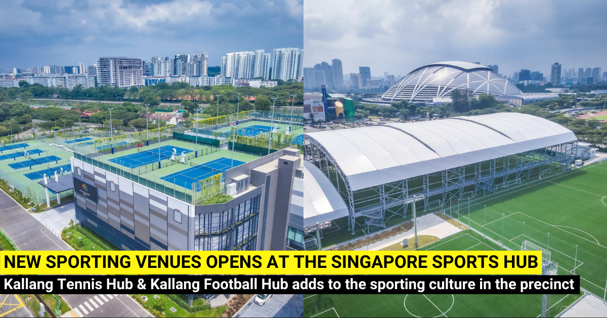 Kallang Tennis Hub & Kallang Football Hub at Singapore Sports Hub Open in April 2024