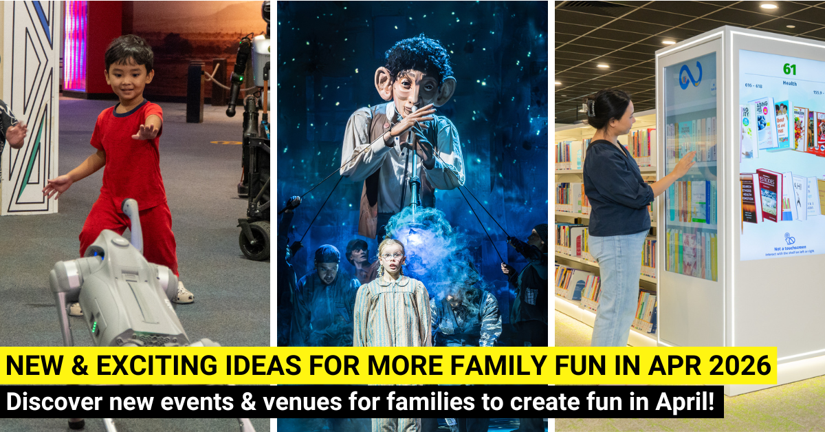 33 New Things For Families To Do In April 2026 In Singapore
