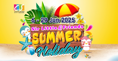 Sir Little & Friends: Summer Holiday - A Fun-filled Family Adventure at JB City Square!