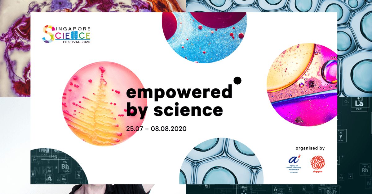 Singapore Science Festival Presents Empowered by Science: For Budding Scientists And Curious Minds! - BYKidO