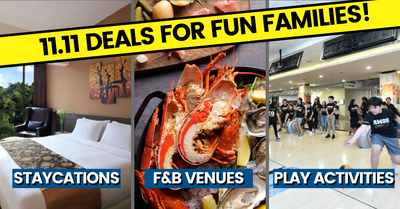 11.11 Deals That Families Should Not Miss! Staycations, F&B, Play and more!
