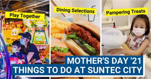 Mother's Day 2021: Things To Do At Suntec City