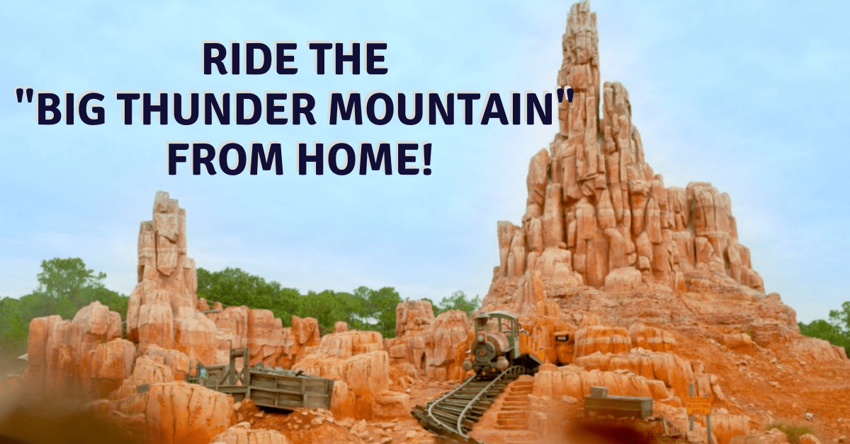 Watch: Disney Releases Big Thunder Mountain Railroad Virtual Ride | #DisneyMagicMoments Online - BYKidO