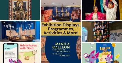 Asian Civilisations Museum Presents Manila Galleon: From Asia to the Americas, Singapore's First Large-Scale Exhibition On The Galleon Trade Between Mexico And The Philippines