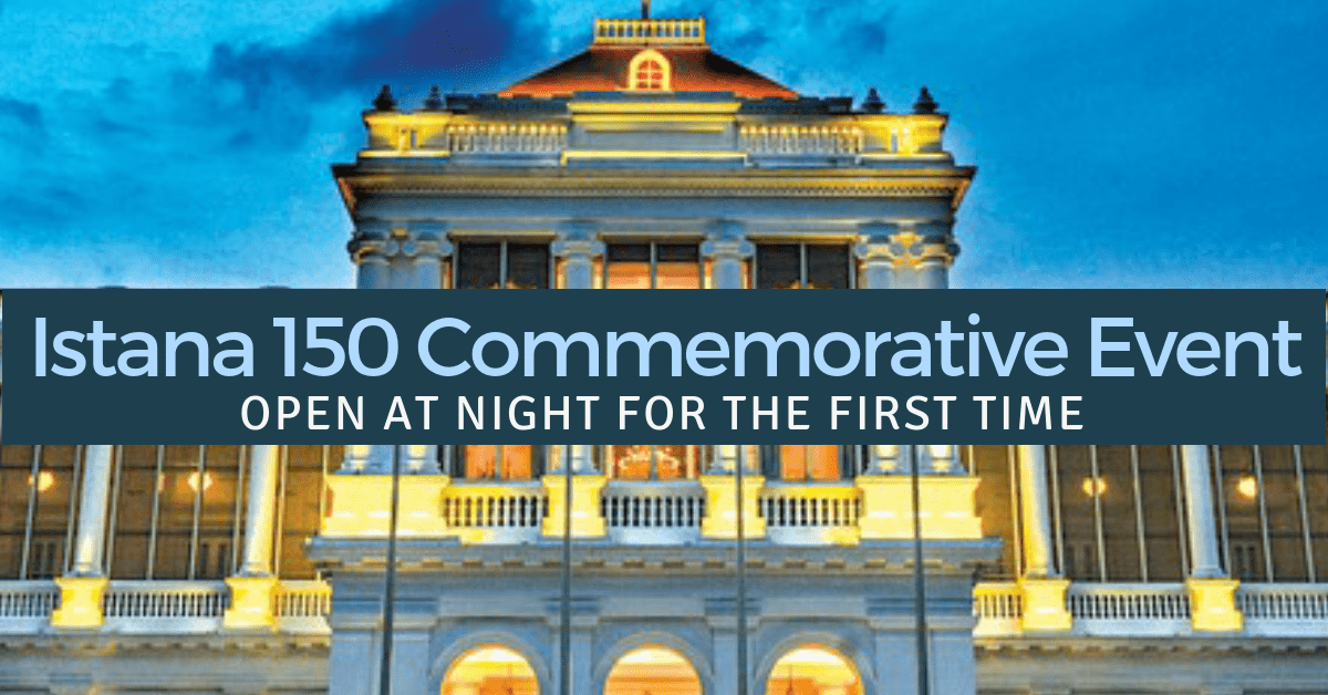Istana 150 Commemorative Open House | See the Istana at Night!
