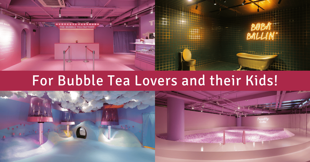 The Bubble Tea Factory at Orchard Road | What is it? - BYKidO