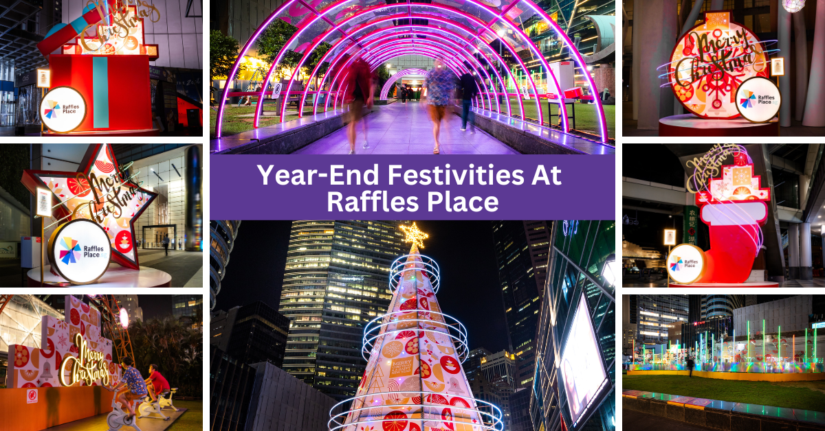 Year-End Festivities At Raffles Place | Interactive Installations, Festive Treats, Dining Offerings And More!