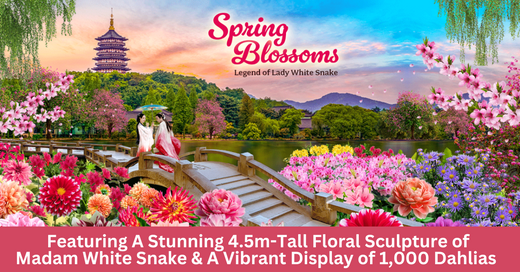 Gardens By The Bay Ushers In Year Of The Snake With Spring Blossoms: Legend Of Lady White Snake - BYKidO