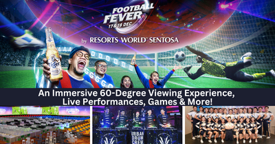 Resorts World Sentosa Presents: Football Fever 2022 | An Immersive 360-Degree Viewing Experience, Live Performances, Games And More!