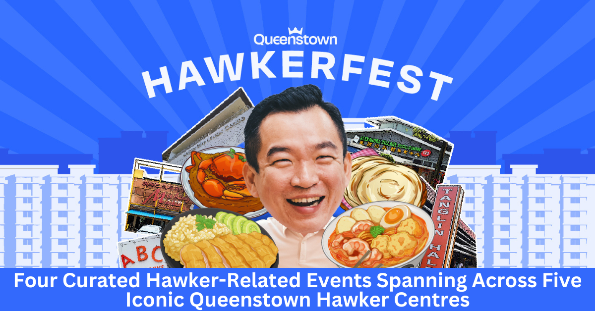 The Queenstown Estate Celebrates Its 70th Anniversary With The First-Ever Queenstown Hawkerfest!