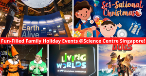 Science Centre Singapore | New Exhibition, Sci-Sational Festive Experiences, And More!