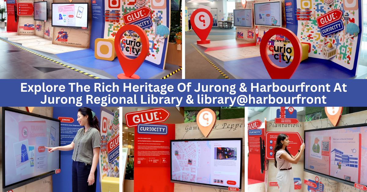 Discover Hidden Gems Of History, Stories, Good Eats And More With The Launch Of Glue: Curiocity | Featuring Two New Showcases At Jurong Regional Library & library@harbourfront