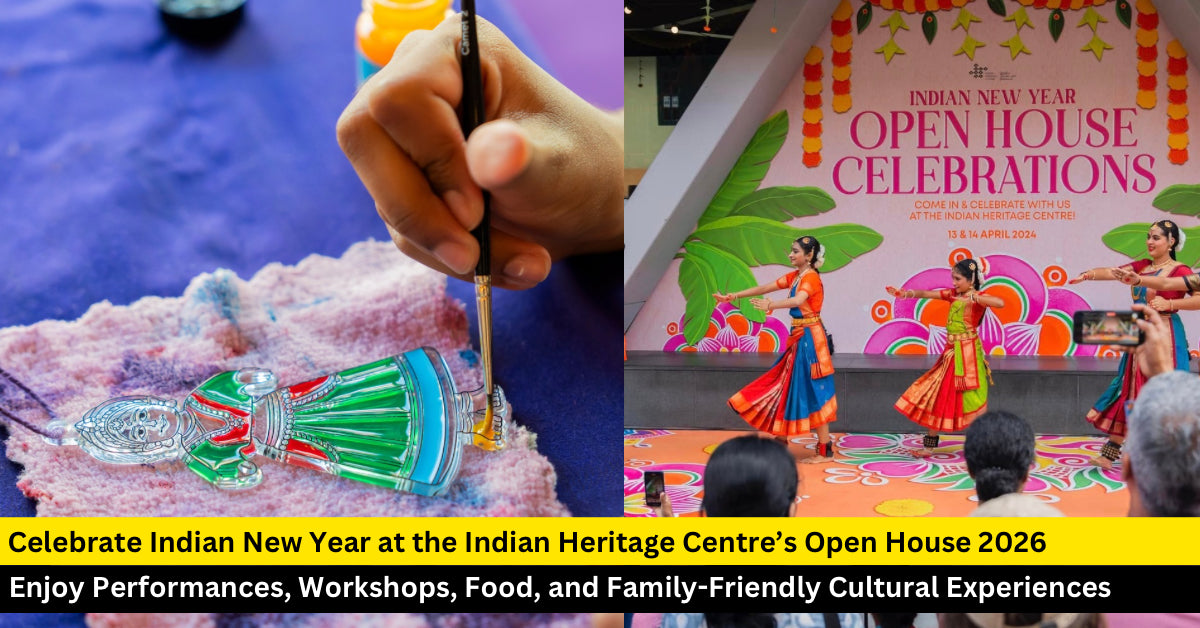 Indian New Year Open House 2026: Fun Family Activities at Indian Heritage Centre