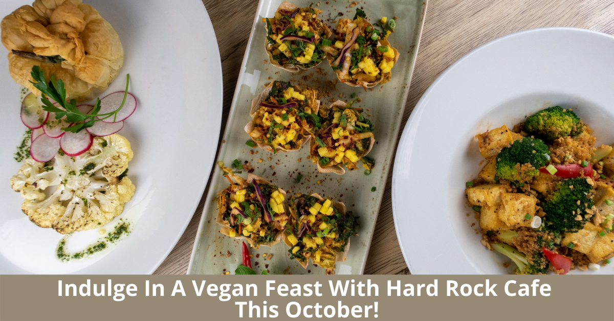 Hard Rock Cafe Celebrates Vegan Month With Hearty And Wholesome Vegan Delights! - BYKidO