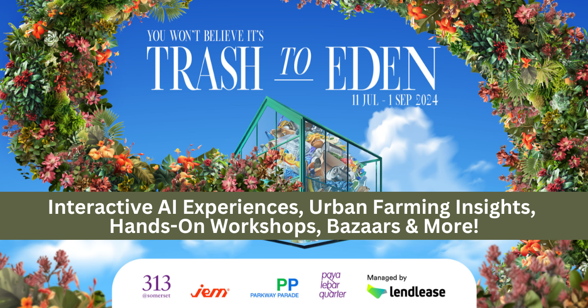 Lendlease Presents Trash To Eden: A Creative And Interactive Celebration Of Conscious Living