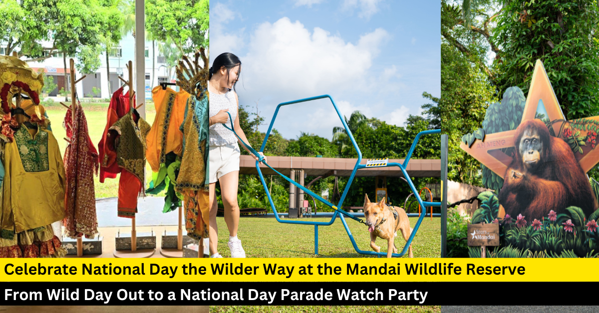 Celebrate Singapore’s National Day with a Wilder Lineup of Activities at Mandai Wildlife Reserve