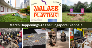 March 2023 Programmes At The Singapore Biennale