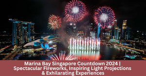 The Marina Bay Singapore Countdown Returns With Spectacular Fireworks, Inspiring Light Projections And Exhilarating Experiences