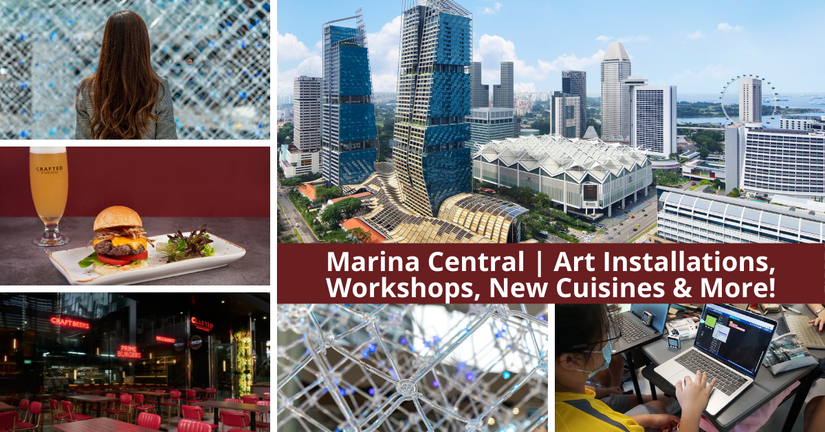 Latest Happenings At Marina Central | Art Installations, Workshops, New Cuisines & More!