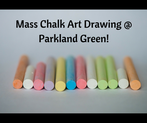 Things to do this Weekend: Mass Chalk Art Drawing @ Parkland Green