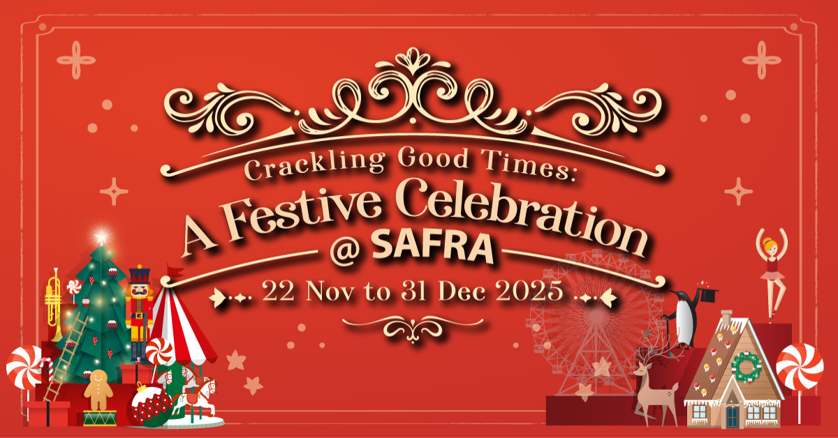 Crackling Good Times: A Festive Celebration @ SAFRA - Your Family's Enchanting Nutcracker Adventure!