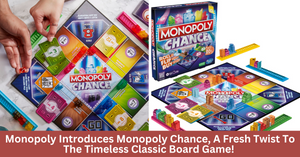 Monopoly Introduces Monopoly Chance, A New Exciting Element That Promises To Take Gameplay To A Whole New Level