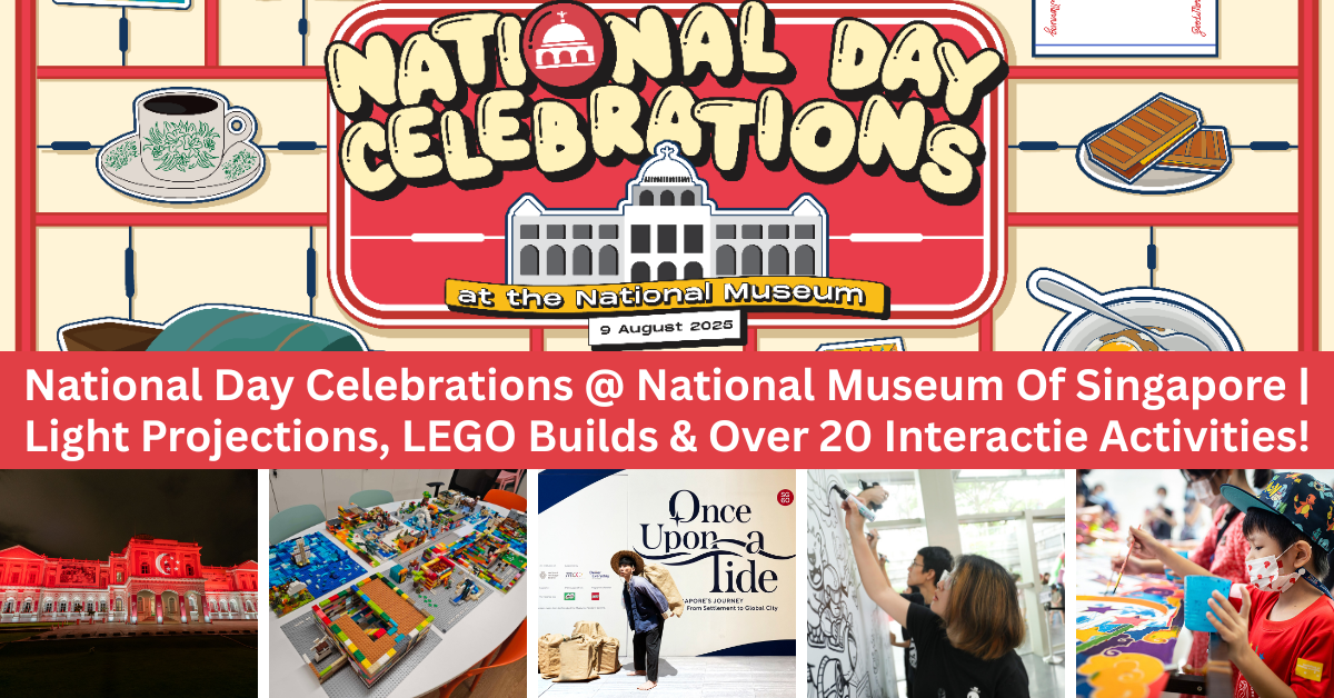 The National Museum of Singapore Holds Its Biggest National Day Celebrations With Exciting Line-Up Of Activities