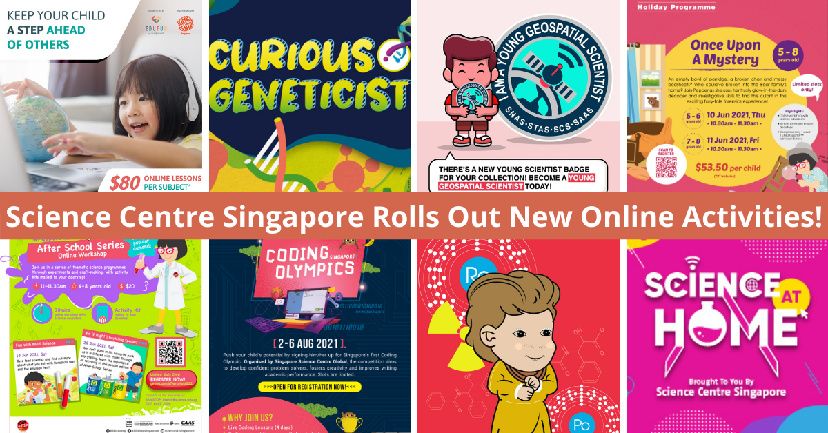Fun And Exciting Happenings At Science Centre Singapore From June 2021 Onwards! - BYKidO