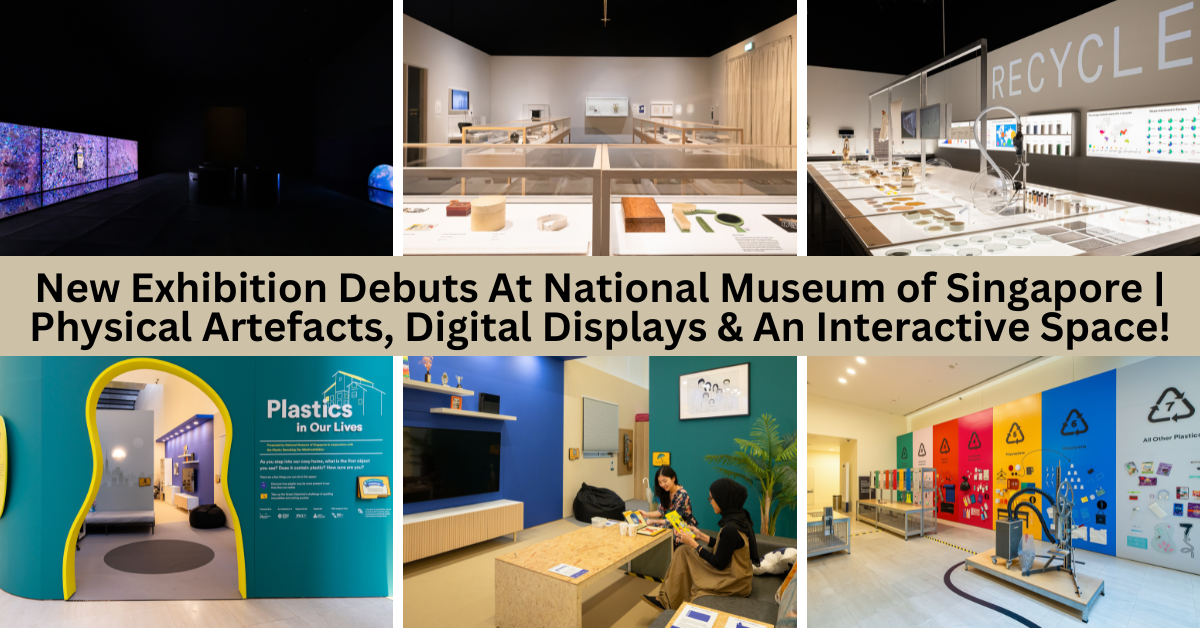 Plastic: Remaking Our World | A Special Travelling Exhibition Set To Make Its Asian Debut At National Museum of Singapore (NMS) This January