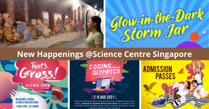 Fun And Exciting Happenings At Science Centre Singapore From July 2021 Onwards!