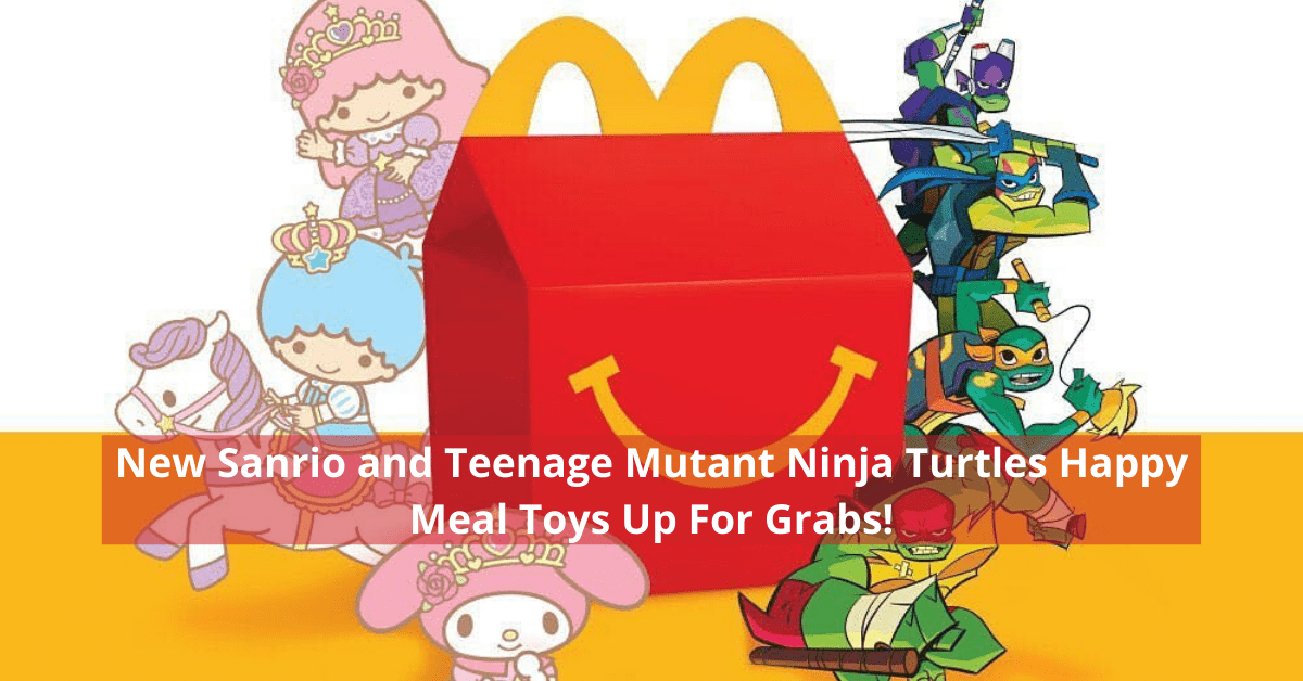 McDonald's Singapore introduces new Little Twin Stars & My Melody Happy Meal Toys - BYKidO
