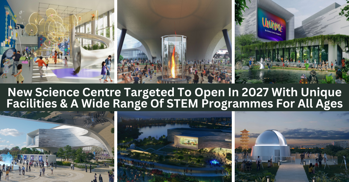 The New Science Centre To Be Located Next To Chinese Garden MRT Station, Targeted To Open Around End-2027