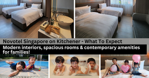 REVIEW: What Can Families Expect on a Stay at Novotel Singapore on Kitchener
