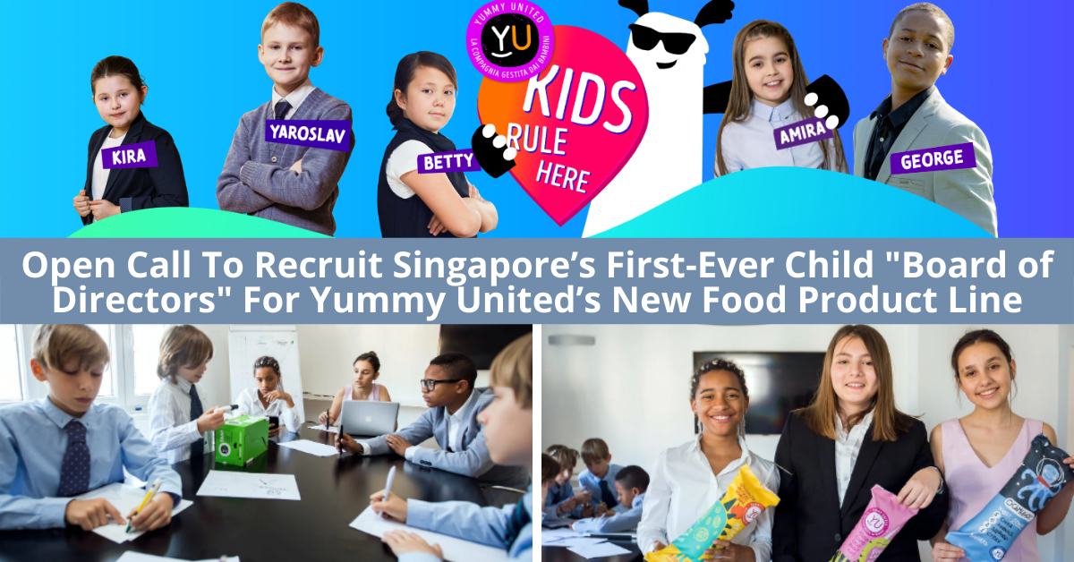 Open Call To Recruit Singapore’s First-Ever Child Board of Directors To Rebrand Yummy United’s New Food Product Line - BYKidO