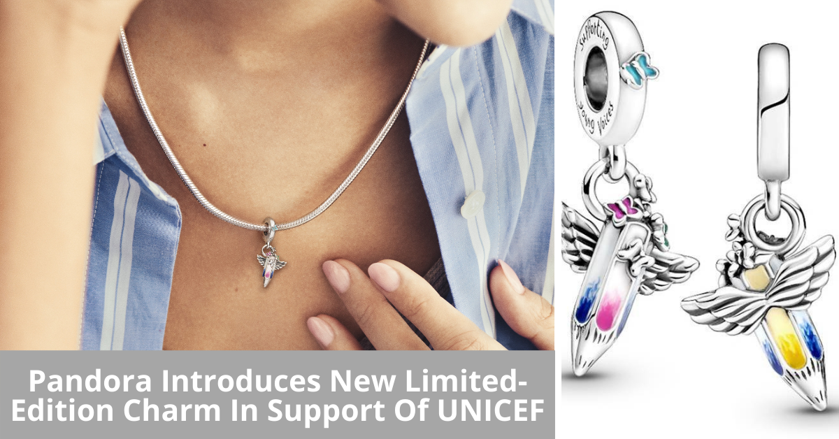 Pandora Introduces New Limited-Edition Charm In Support Of UNICEF - BYKidO