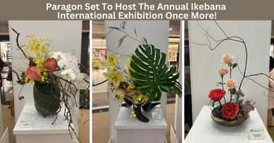 Paragon Set To Host The Annual Ikebana International Exhibition With An All-New Theme, Blooms In Paradise