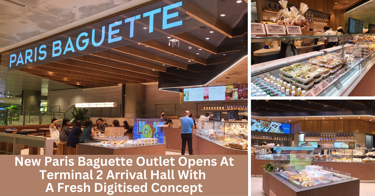 Paris Baguette Opens Its Latest Outlet At Terminal 2 Arrival Hall Featuring A Fresh Digitised Brand Look