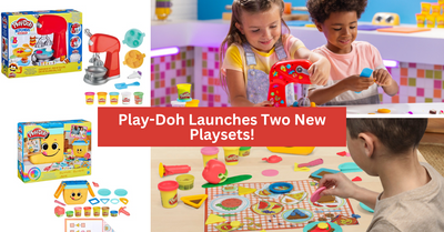 Play-Doh Launches Two New Playsets Sets For Fun-First Learning