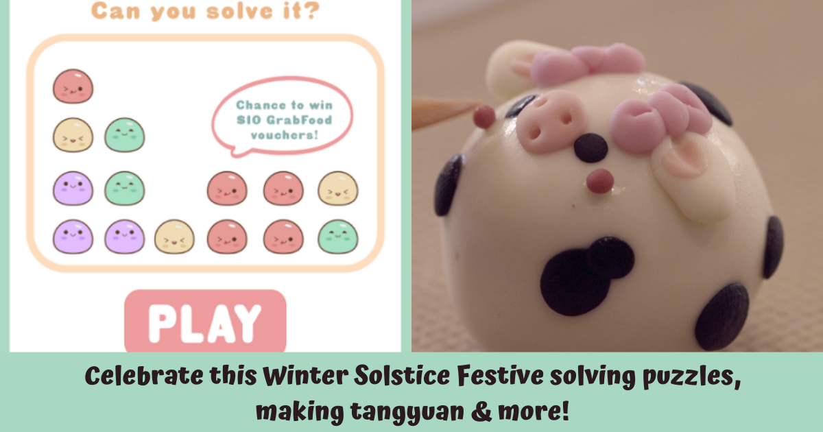 Pop The Tangyuan and Celebrate Winter Solstice Festival with Singapore Chinese Cultural Centre - BYKidO