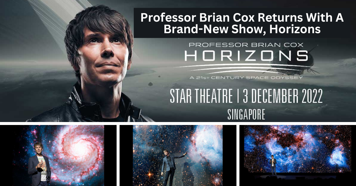 Professor Brian Cox Returns To The Stage With A Brand-New Show, Horizons