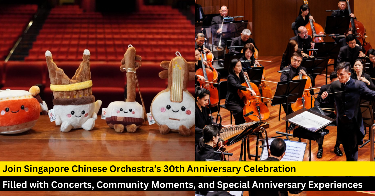 Singapore Chinese Orchestra Celebrates 30 Years with Concerts, Community Events, and Exclusive Ticket Discounts