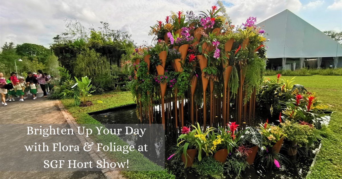 SGF Horticulture Show - A Singapore Garden Festival Event - BYKidO