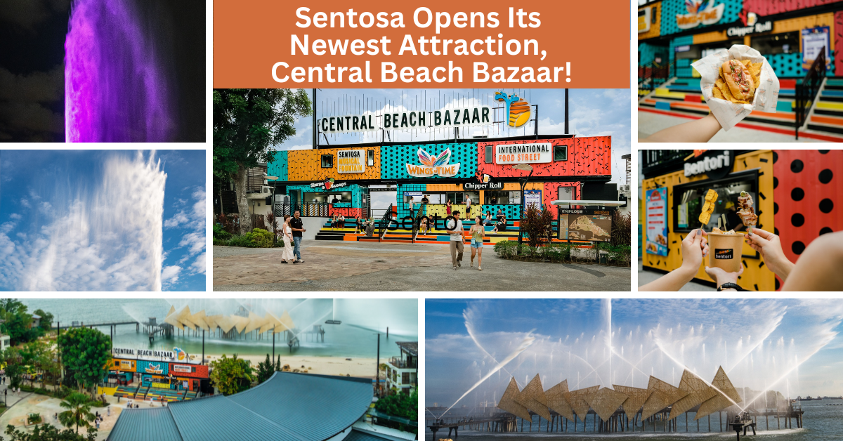 Sentosa’s Newest Attraction Central Beach Bazaar Has Opened! – BYKidO