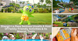 Shangri-La Rasa Sentosa Unveils A Host Of Family-Friendly Activities And Its Green Ambassador, Toots