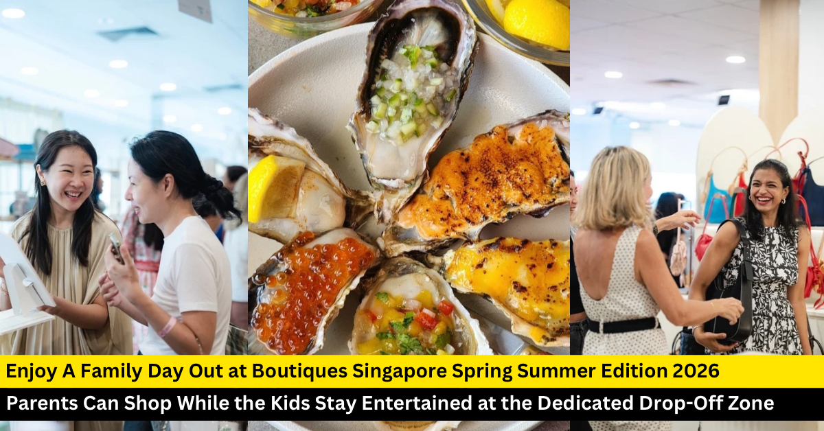 Shop, Eat & Let the Kids Play at Boutiques Singapore Spring Summer 2026