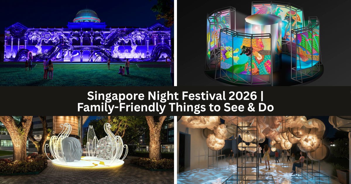 Singapore Night Festival 2026: Family-Friendly Things to See and Do