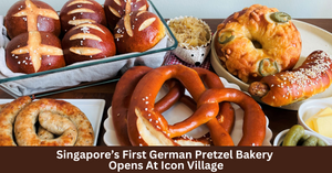Singapore’s First German Pretzel Bakery Opens At Icon Village In Tanjong Pagar