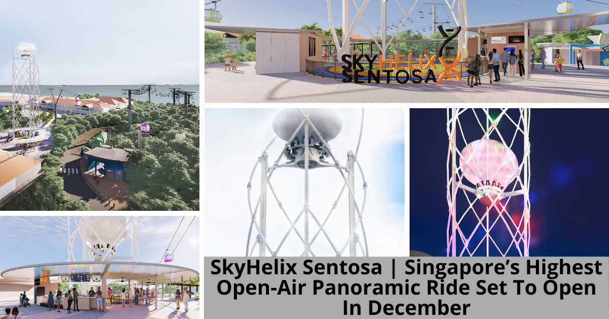 SkyHelix Sentosa, Singapore’s Highest Open-Air Panoramic Ride - Here's What You Need To Know! - BYKidO